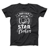 Keep Calm I'm a Star Baker Unisex Soft T-shirt